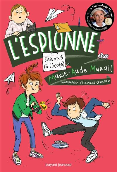L'espionne. Vol. 3. Saison 3 (à l'école) L'espionne. Vol. 3. Saison 3 (à l'école)