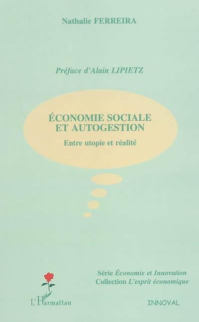 Economie sociale et autogestion : entre utopie et réalité