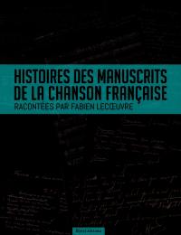 Histoires des manuscrits de la chanson française