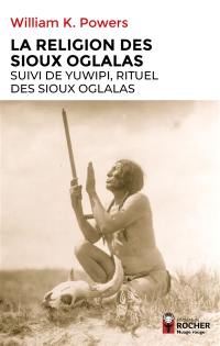 La religion des Sioux Oglala. Yuwipi, rituel des Sioux Oglala