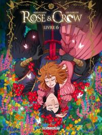 Rose & Crow. Vol. 6