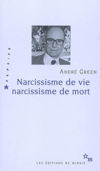 Narcissisme de vie, narcissisme de mort
