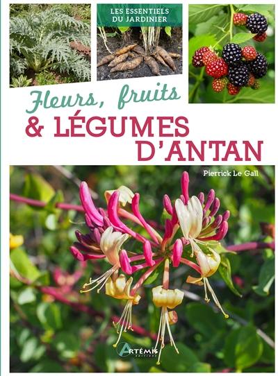 Fleurs, fruits & légumes d'antan Fleurs, fruits & légumes d'antan