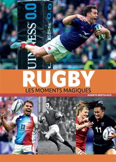 Rugby : les moments magiques