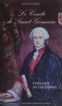 Le comte de Saint-Germain : éveilleur de l'Occident