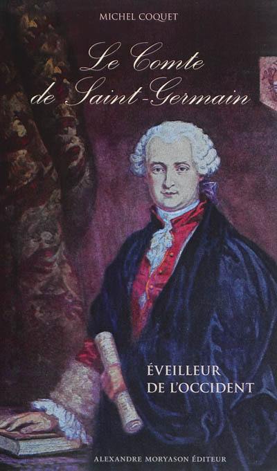 Le comte de Saint-Germain : éveilleur de l'Occident