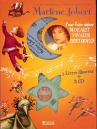 Trois contes musicaux pour faire aimer Mozart, Vivaldi, Beethoven Trois contes musicaux pour faire aimer Mozart, Vivaldi, Beethoven