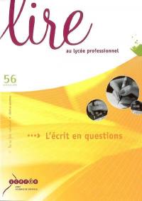 Lire au lycée professionnel, n° 56. L'écrit en questions