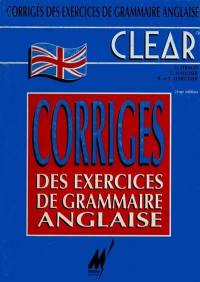 Corrigés des exercices de grammaire anglaise : principales notions d'anglais Corrigés des exercices de grammaire anglaise : principales notions d'anglais