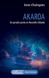 Akaroa : un paradis perdu en Nouvelle-Zélande