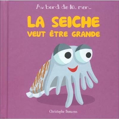 La seiche veut être grande