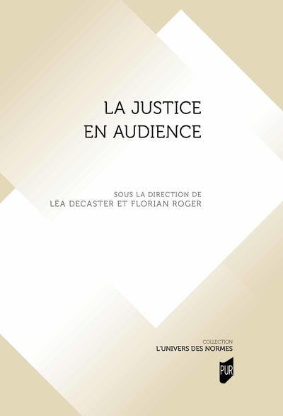 La justice en audience La justice en audience