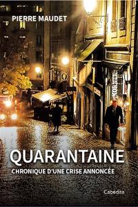 Quarantaine : chronique d'une crise annoncée