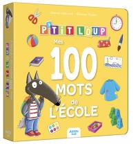 P'tit Loup : mes 100 mots de l'école