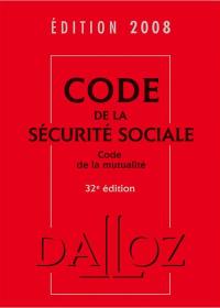 Code de la sécurité sociale 2008. Code de la mutualité 2008 : commenté