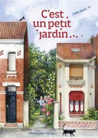 C'est un petit jardin