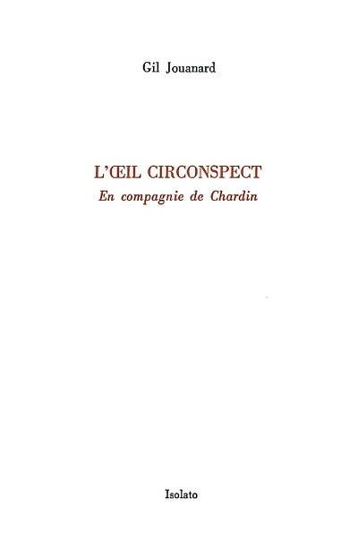 L'oeil circonspect : en compagnie de Chardin