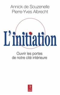 L'initiation : ouvrir les portes de notre cité intérieure