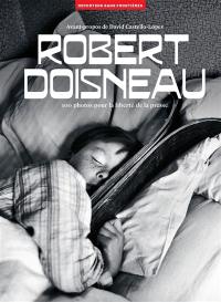 Robert Doisneau : 100 photos pour la liberté de la presse