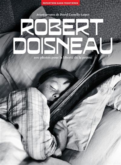 Robert Doisneau : 100 photos pour la liberté de la presse