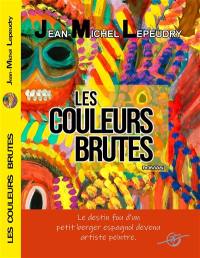 Les couleurs brutes