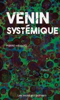 Venin systémique : thriller Venin systémique : thriller