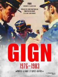 GIGN, 1976-1982 : portez-le haut, et soyez-en fier