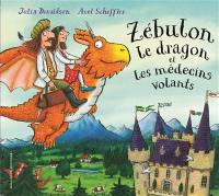 Zébulon le dragon et les médecins volants