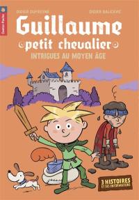 Guillaume, petit chevalier : intrigues au Moyen Âge