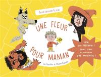Une fleur pour maman : bande dessinée & jeux