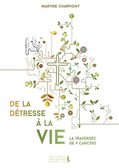 De la détresse à la vie : la traversée de 4 cancers