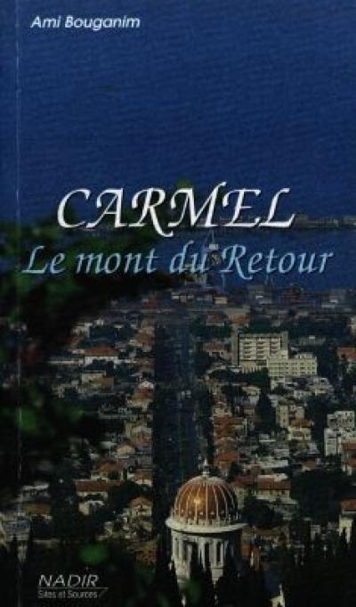 Carmel : le mont du Retour