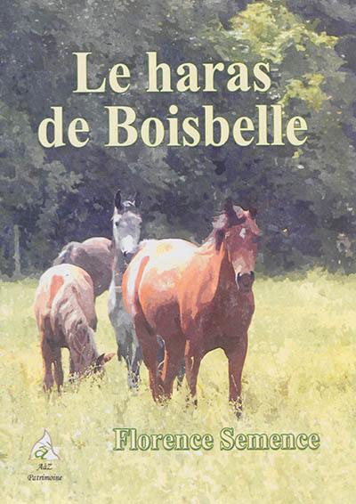 Le haras de Boisbelle. Vol. 1 Le haras de Boisbelle. Vol. 1