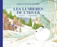 Gaspard à l'école des marmottes. Les lumières de l'hiver