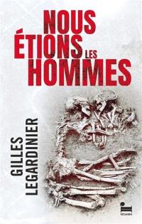 Nous étions les hommes