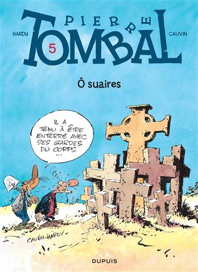 Pierre Tombal. Vol. 5. O suaires Pierre Tombal. Vol. 5. O suaires