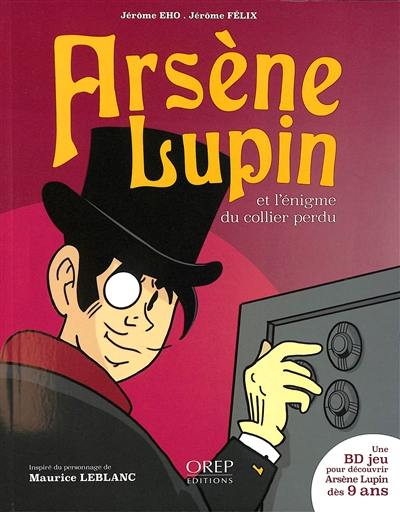 Arsène Lupin et l'énigme du collier perdu Arsène Lupin et l'énigme du collier perdu