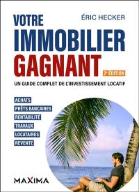 Votre immobilier gagnant : un guide complet de l'investissement locatif
