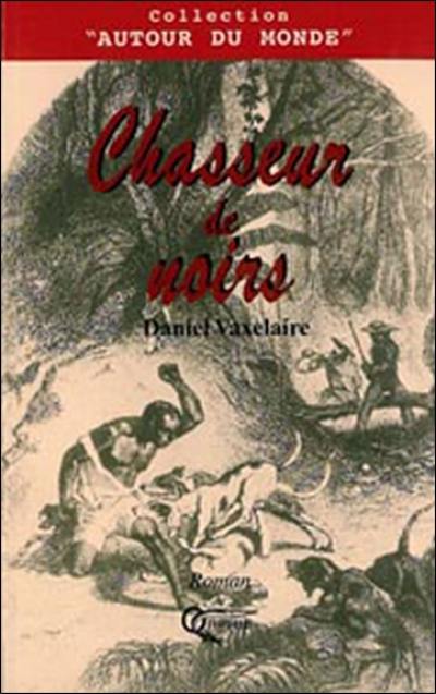 Chasseur de Noirs Chasseur de Noirs