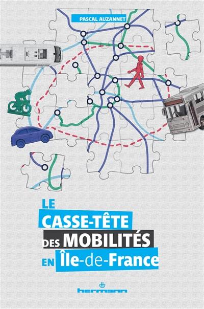 Le casse-tête des mobilités en Ile-de-France