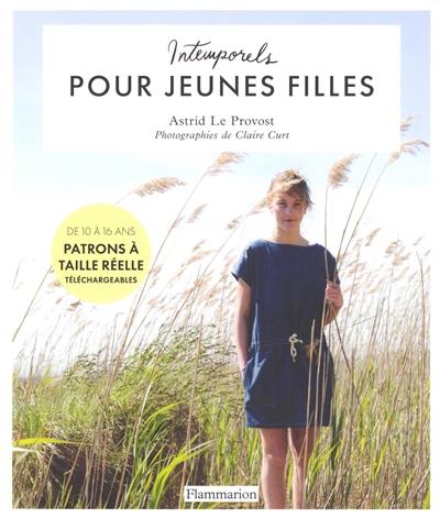Intemporels pour jeunes filles : de 10 à 16 ans : patrons à taille réelle téléchargeables