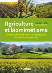 Agriculture et biomimétisme : s'inspirer du vivant pour une agriculture durable et performante