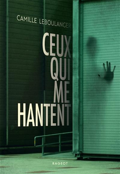 Ceux qui me hantent Ceux qui me hantent