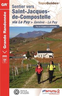 Sentier vers Saint-Jacques-de-Compostelle. Via Le Puy : Genève-Le Puy : plus de 15 jours de randonnée