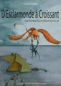 D'Esclarmonde à Croissant : Huon de Bordeaux, l'épique médiéval et l'esprit de suite