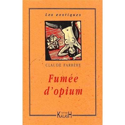 Fumée d'opium Fumée d'opium