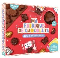 Ma fabrique de chocolats : je crée et j'offre mes chocolats