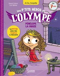Les petits héros de l'Olympe. Pénélope la rusée