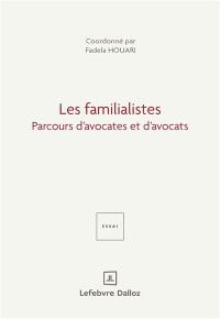 Les familialistes : parcours d'avocates et d'avocats