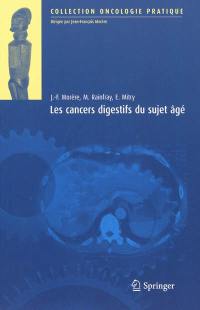 Les cancers digestifs du sujet âgé Les cancers digestifs du sujet âgé